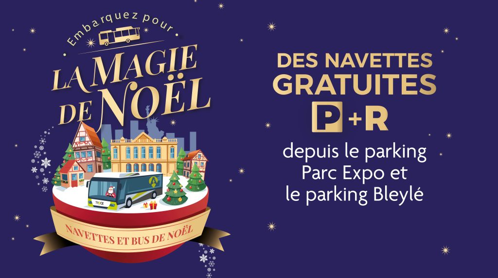 Marchés de Noël de Colmar : navettes gratuites – parkings Bleylé et parking Parc Expo